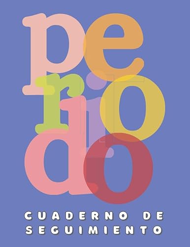 PERIODO. CUADERNO DE SEGUIMIENTO: Lleva un registro detallado de tu periodo, regla o ciclo menstrual: Síntomas, Fechas, Dolor, Estrés... | Diario de menstruación | niñas, chicas jóvenes y adultas.
