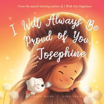 I Will Always Be Proud of You, Josephine