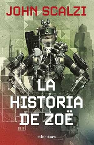 La Vieja Guardia nº 04/06 La historia de Zoë: 4 (Biblioteca John Scalzi)