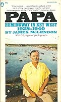 Papa: Hemingway in Key West 1928-1940 B0006XDB1Q Book Cover