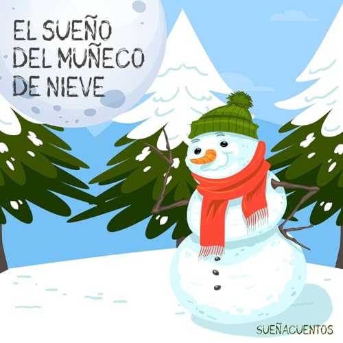El sue&ntilde;o del mu&ntilde;eco de nieve