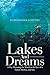 Produktbild Lakes And Dreams: A Play Mirroring the World in the Eyes of a Father, Mother, and Son.