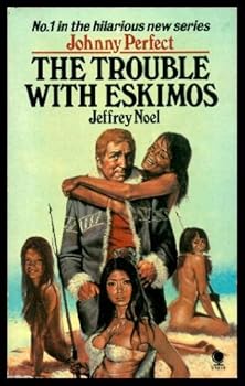 Paperback THE TROUBLE WITH ESKIMOS - A Johnny Perfect Adventure Book