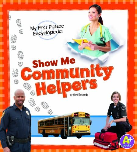 Show Me Community Helpers: My First Picture Encyclopedia (My First Picture Encyclopedias) Hardcover – Illustrated, February 1, 2013