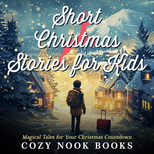 Short Christmas Stories for Kids - Cozy Nook Books episode artwork