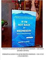 If I'm not back by Wednesday - (PERSONALIZED - Colour Photo Edition) - Trapped in Jamaica's Blue Mountains 099403430X Book Cover