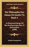  Die Philosophie Des Alanus De Insulis V2, Book 4: Im Zusammenhange Mit Den Anschanungen Des 12 Jahrhunderts (1896)