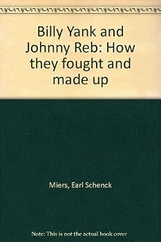 Hardcover Billy Yank and Johnny Reb : How They Fought and Made Up Book