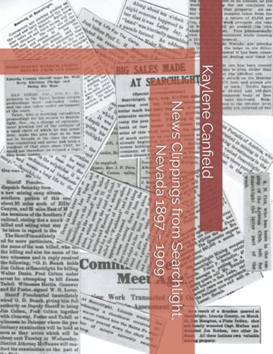 News Clippings from Searchlight, Nevada 1897 - 1909 (Early Nevada News)