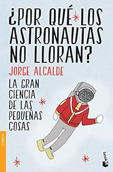 Paperback ¿Por qué los astronautas no lloran? [Spanish] Book