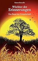 Wächter der Erinnerungen: Das Band der Freundschaft 1503064409 Book Cover