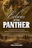 Echoes Of The Panther: A Compelling Saga Blending American History And The Supernatural