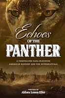 Echoes Of The Panther: A Compelling Saga Blending American History And The Supernatural 1956065164 Book Cover