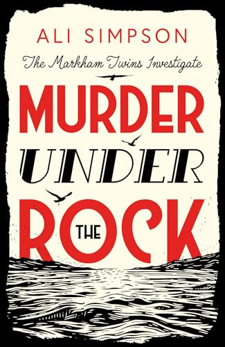 Murder Under The Rock: The Markham Twins Investigate