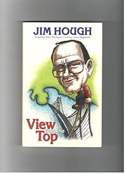 Paperback View from the Top; Columns from Michigan County Lines Magazine Book