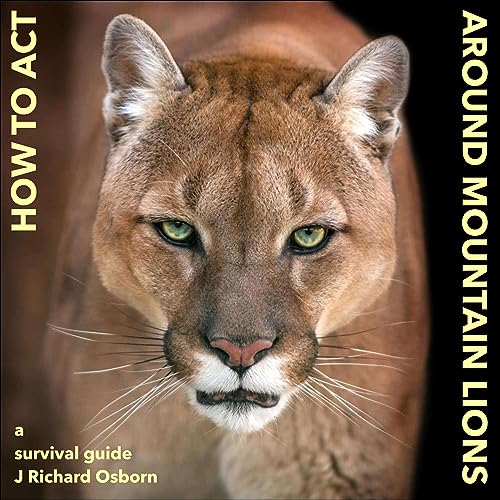 How to Act Around Mountain Lions (Written by J Richard Osborn) episode artwork