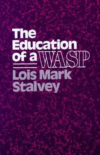 The Education of a WASP (Wisconsin Studies in Autobiography)
