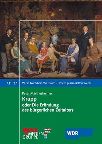 Preisvergleich Produktbild Krupp oder Die Erfindung des bürgerlichen Zeitalters
