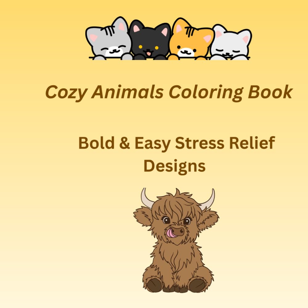 Cozy Animals Coloring Book for Adults and Teens: Bold and Easy Stress Relief Designs