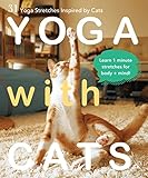 Yoga with Cats: 31 Yoga Stretches Inspired by Cats