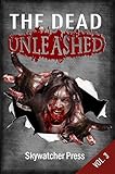  The Dead Unleashed: Volume 3 (Unleashed Anthology series) (English Edition)