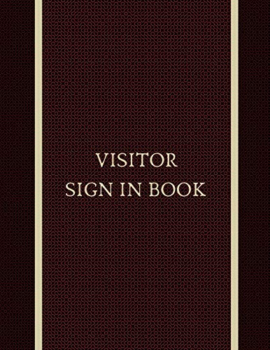Visitor Sign In Book: Simple Visitor Log Registry book formatted name | date | time in | sign | time out | sign: ideal for care homes, schools, ... are common and are required for fire safety