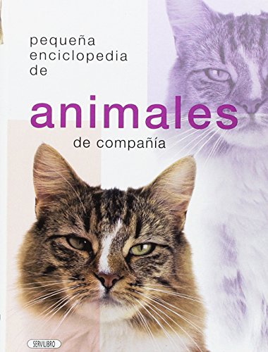 Portada de PequeÑa enciclopedia de animales de compaÑia