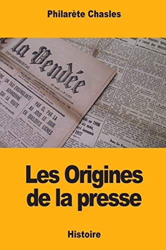 Les Origines de la presse (French Edition)