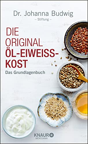 Preisvergleich Produktbild Die Original-Öl-Eiweiß-Kost: Das Grundlagenbuch