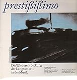  Prestißißimo - Die Wiederentdeckung der Langsamkeit in der Musik [Vinyl LP]