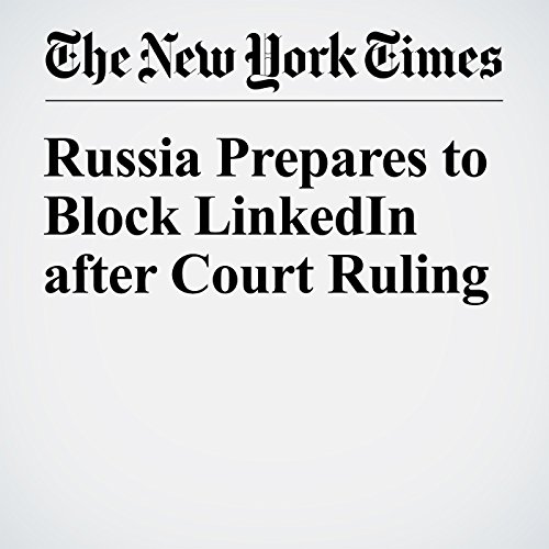 Russia Prepares to Block LinkedIn after Court Ruling cover art