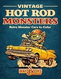 Vintage Hot Rod Monster, Retro Cars to Coloring Book.: Classic American Car Coloring Pages for Adults and Teens