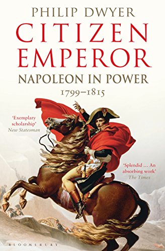 Citizen Emperor: Napoleon in Power 1799-1815 (Napoleon Vol 2) (English Edition)