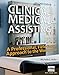 Clinical Medical Assisting: A Professional, Field Smart Approach to the Workplace (MindTap Course List)
