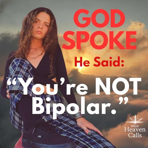 &ldquo;You&rsquo;re Not Bipolar.&rdquo; Jess Heard God&rsquo;s Audible Voice&mdash;Then Flushed 10+ Psych Meds