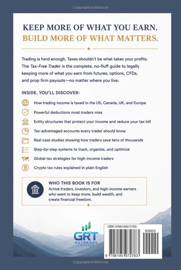 The Tax-Free Trader - PREMIUM EDITION: How to Legally Keep More of What You Earn from Futures, Options, CFDs, and Prop Firm Payouts image 3