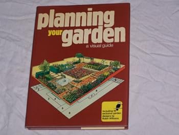 Hardcover Planning your garden: A visual guide Book