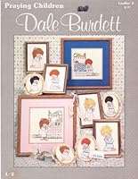 Praying Children by Dale Burdett Cross Stitch Patterns By Burdett Leaflet 2 B00FI8RKYI Book Cover