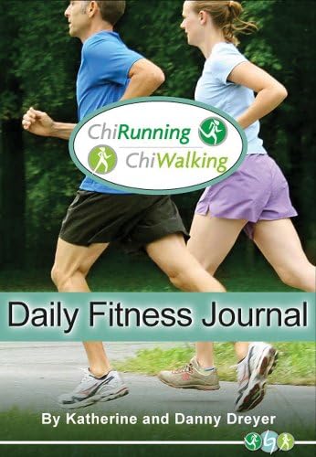 The ChiRunning & ChiWalking Daily Fitness Journal Spiral-bound – September 15, 2011