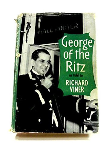 George Eugene Ritz George of the Ritz: Amazon.co.uk: Criticos,George as Told to Richard ...
