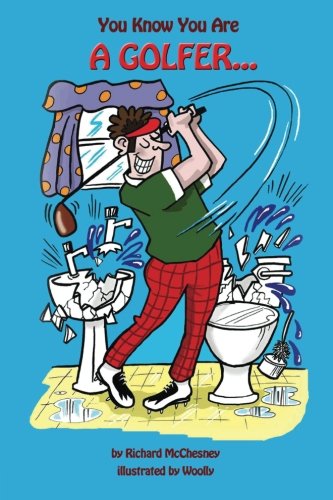You Know You Are A Golfer...
