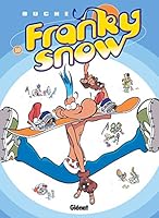 Franky Snow - Tome 10: Fondu de snow 2723471659 Book Cover