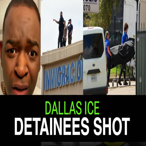 Extra Episode: Dallas ICE Detainees Shot, MAGA Shows Up To TSU, Shocking Charlie Kirk Shooting Update Podcast Por  arte de portada