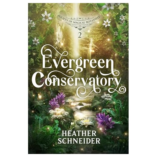 Evergreen Conservatory (Society of Magical Botanists Book 2)