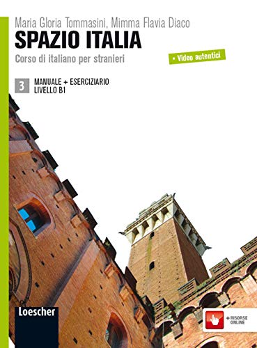 Spazio Italia. Corso Di Italiano Per Stranieri. Manuale. Con Eserciziario. Per Le Scuole Superiori. Con Espansione Online: Manuale + Eserciziario 3 (B