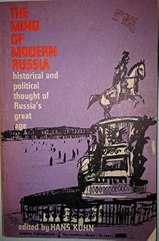 Mind of Modern Russia: Historical and Political Thought of Russia's Gr