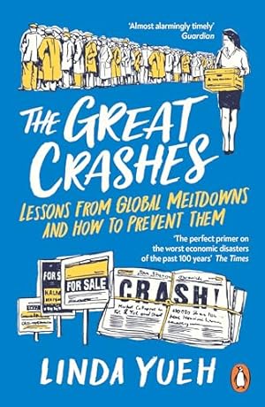The Great Crashes: Lessons from Global Meltdowns and How to Prevent Them