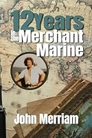 12 Years in the Merchant Marine B0CM8L7TLD Book Cover