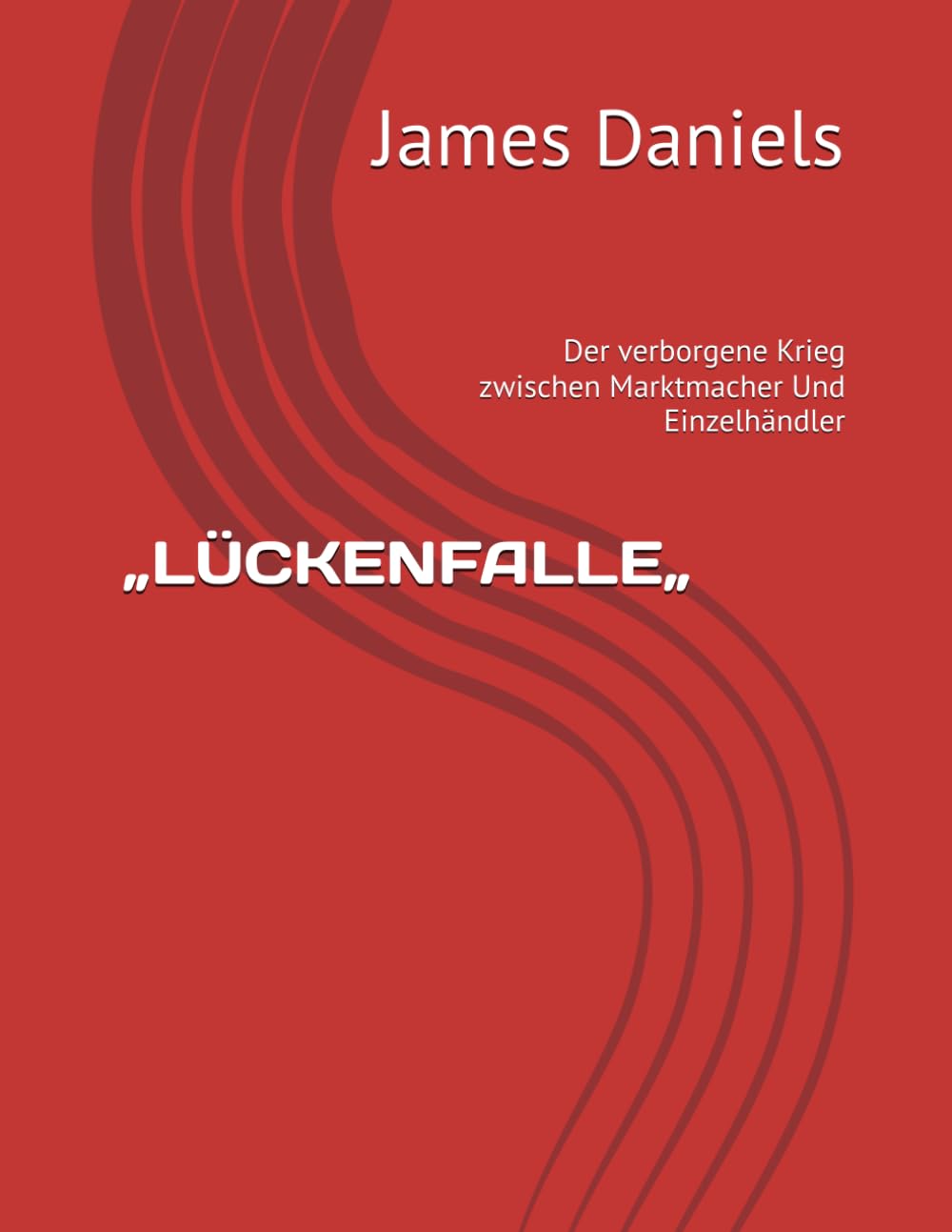 „LÜCKENFALLE„: Der verborgene Krieg zwischen Marktmacher Und Einzelhändler