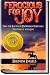 Ferocious For Joy: Win the Battle of Depression Through Fighting it With Joy